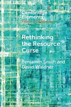 Rethinking the Resource Curse - Smith, Benjamin (University of Florida); Waldner, David (University of Virginia)