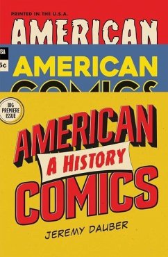 American Comics: A History - Dauber, Jeremy