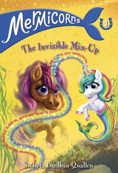 Mermicorns #3: The Invisible Mix-Up - Bardhan-Quallen, Sudipta