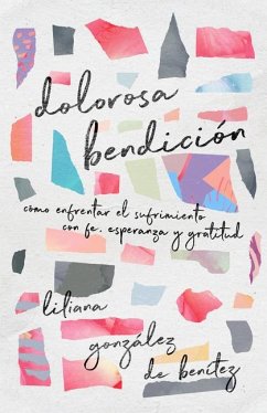 Dolorosa Bendición - González de Benítez, Liliana