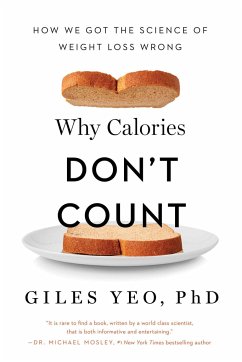 Why Calories Don't Count - Yeo, Giles