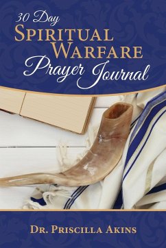 30 Day Spiritual Warfare Prayer Journal - Akins, Priscilla