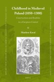 Childhood in Medieval Poland (1050-1300): Constructions and Realities in a European Context