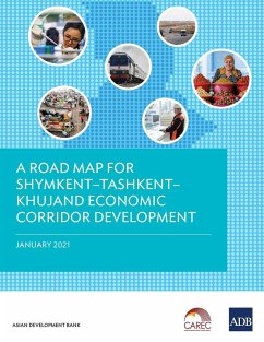 A Road Map for Shymkent-Tashkent-Khujand Economic Corridor Development - Asian Development Bank
