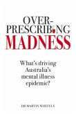 Overprescribing Madness: What's Driving Australia's Mental Health Epidemic