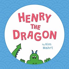Henry the Dragon - Mahrt, Kim