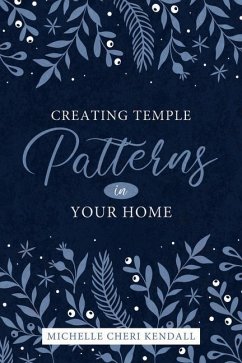 Temple Patterns for Our Own Home - Kendall, Michelle