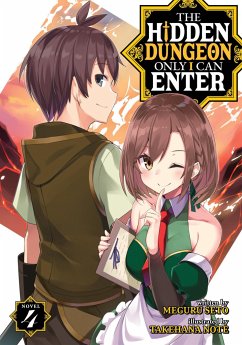 The Hidden Dungeon Only I Can Enter (Light Novel) Vol. 4 - Seto, Meguru