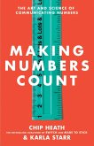 Making Numbers Count: The Art and Science of Communicating Numbers