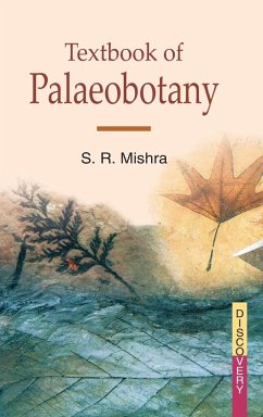 TEXTBOOK OF PALAEOBOTANY - Mishra, S. R.