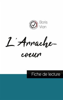 L'Arrache-coeur de Boris Vian (fiche de lecture et analyse complète de l'oeuvre) - Vian, Boris