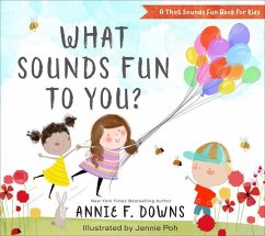 What Sounds Fun to You? - Downs, Annie F.; Poh, Jennie