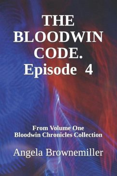 The Bloodwin Code: Episode 4 - Browne-Miller, Angela; Brownemiller, Angela