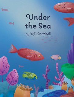 Under The Sea - Mitchell, K. D.