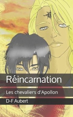 Réincarnation: Les chevaliers d'Apollon - Aubert, D-F