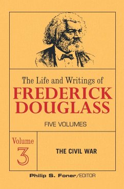 The Live and Writings of Frederick Douglass, Volume 3 - Douglass, Frederick