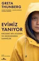 Evimiz Yaniyor - Thunberg, Greta; Thunberg, Svante; Ernman, Malena; Ernman, Beata