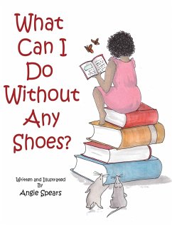 What Can I Do Without Any Shoes? - Spears, Angie