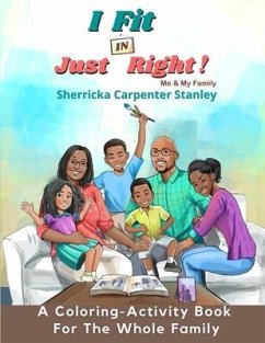 I Fit IN Just Right! A Coloring-Activity Book: Me & My Family - Stanley, Sherricka Carpenter