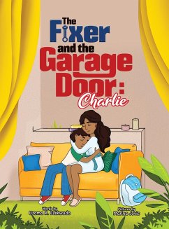 The Fixer and the Garage Door - Ezekwudo, Uzoma (Uzo) Rita