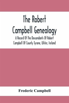 The Robert Campbell Genealogy - Campbell, Frederic