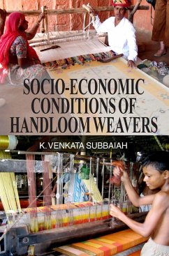 Socio-Economic Conditions of Handloom Weavers - Subbaiah, K. V.