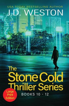 The Stone Cold Thriller Series Books 10 - 12 - Weston, J. D.