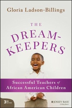 The Dreamkeepers - Ladson-Billings, Gloria (University of Wisconsin, Madison)