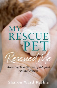 My Rescue Pet Rescued Me - Ward Keeble, Sharon