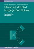 Ultrasound-Mediated Imaging of Soft Materials