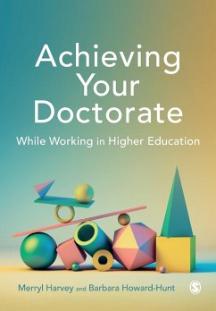 Achieving Your Doctorate While Working in Higher Education - Harvey, Merryl;Howard-Hunt, Barbara