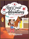 Zoey's Great Adventures - Learns to Talk