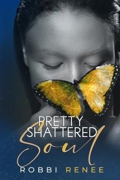 Pretty Shattered Soul - Renee, Robbi