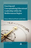Enacting and Conceptualizing Educational Leadership Within the Mediterranean Region Enacting and Conceptualizing Educational Leadership Within the Mediterranean Region
