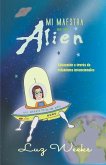 Mi maestra es un alien: Educación a través de relaciones intencionales