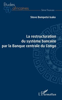 La restructuration du système bancaire par la Banque centrale du Congo - Bompetsi Isako, Steve