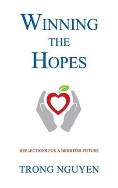 Winning The Hopes: Reflections For A Brighter Future - Nguyen, Trong