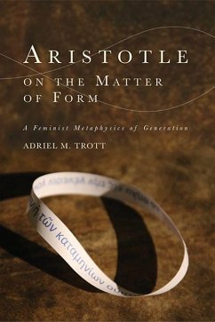 Aristotle on the Matter of Form - Trott, Adriel M.