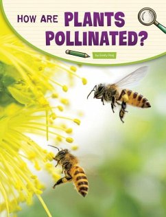 How Are Plants Pollinated? - Raij, Emily