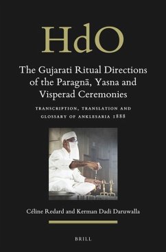The Gujarati Ritual Directions of the Paragnā, Yasna and Visperad Ceremonies - Redard, Céline; Daruwalla, Kerman Dadi