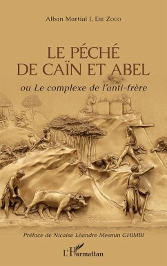 Le péché de Caïn et Abel ou Le complexe de l'anti-frère - Ebe Zogo, Alban Martial J.