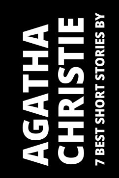 7 best short stories by Agatha Christie (eBook, ePUB) - Christie, Agatha; Nemo, August