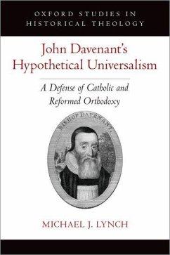 John Davenant's Hypothetical Universalism - Lynch, Michael J