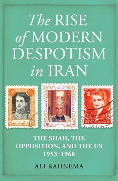 The Rise of Modern Despotism in Iran - Rahnema, Ali