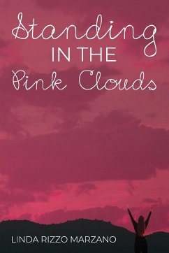 Standing in the Pink Clouds - Marzano, Linda