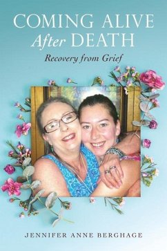 Coming Alive After Death: Recovery from Grief - Berghage, Jennifer Anne