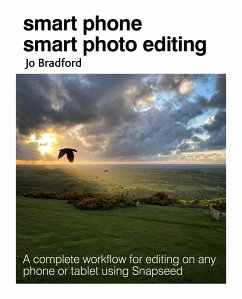 Smart Phone Smart Photo Editing - Bradford, Jo (Jane Turnbull Literary Agency)