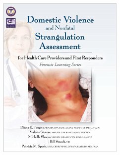 Domestic Violence and Nonfatal Strangulation Assessment - Faugno, Diana K; Sievers, Valerie; Shores, Michelle