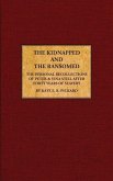 The Kidnapped and The Ransomed: Being the Personal Recollections of Peter Still and His Wife &quote;Vina,&quote; After Forty Years of Slavery