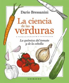 La Ciencia de Las Verduras - Bressanini, Dario